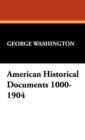 American Historical Documents 1000-1904 - Book