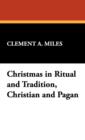 Christmas in Ritual and Tradition, Christian and Pagan - Book