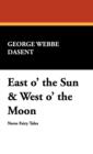 East O' the Sun & West O' the Moon - Book