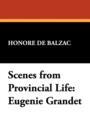 Scenes from Provincial Life : Eugenie Grandet - Book