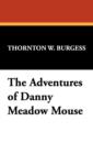 The Adventures of Danny Meadow Mouse - Book