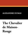 The Chevalier de Maison-Rouge - Book
