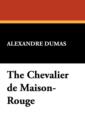 The Chevalier de Maison-Rouge - Book