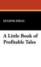 A Little Book of Profitable Tales - Book