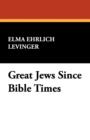 Great Jews Since Bible Times - Book