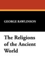 The Religions of the Ancient World - Book