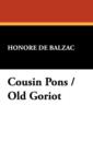 Cousin Pons / Old Goriot - Book