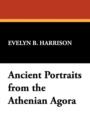 Ancient Portraits from the Athenian Agora - Book