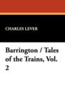 Barrington / Tales of the Trains, Vol. 2 - Book