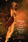 Ghosts of Past and Future : Selected Poetry - Book