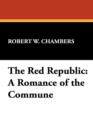 The Red Republic : A Romance of the Commune - Book