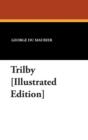 Trilby [Illustrated Edition] - Book