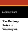 The Bobbsey Twins in Washington - Book