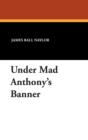 Under Mad Anthony's Banner - Book