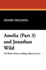 Amelia (Part 3) and Jonathan Wild - Book
