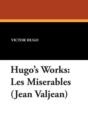 Hugo's Works : Les Miserables (Jean Valjean) - Book