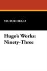 Hugo's Works : Ninety-Three - Book