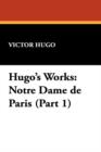 Hugo's Works : Notre Dame de Paris (Part 1) - Book