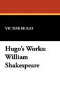 Hugo's Works : William Shakespeare - Book