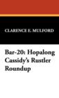 Bar-20 : Hopalong Cassidy's Rustler Roundup - Book