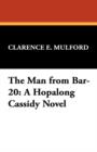 The Man from Bar-20 : A Hopalong Cassidy Novel - Book
