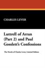 Luttrell of Arran (Part 2) and Paul Gosslett's Confessions - Book