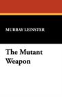 The Mutant Weapon - Book