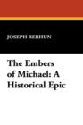 The Embers of Michael : A Historical Epic - Book