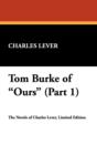 Tom Burke of Ours (Part 1) - Book
