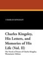 Charles Kingsley, His Letters, and Memories of His Life (Vol. II) - Book