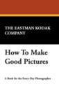 How to Make Good Pictures - Book