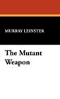 The Mutant Weapon - Book