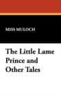 The Little Lame Prince and Other Tales - Book