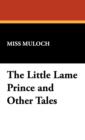 The Little Lame Prince and Other Tales - Book