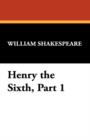 Henry the Sixth, Part 1 - Book