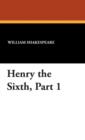 Henry the Sixth, Part 1 - Book