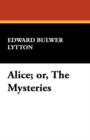 Alice; Or, the Mysteries - Book