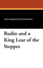 Rudin and a King Lear of the Steppes - Book