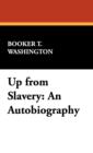 Up from Slavery : An Autobiography - Book