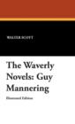 The Waverly Novels : Guy Mannering - Book
