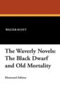 The Waverly Novels : The Black Dwarf and Old Mortality - Book