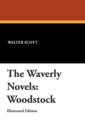The Waverly Novels : Woodstock - Book