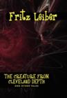 The Creature from Cleveland Depths and Other Tales - Book