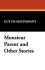 Monsieur Parent and Other Stories - Book