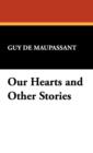 Our Hearts and Other Stories - Book