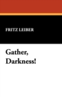 Gather, Darkness! - Book