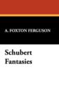 Schubert Fantasies - Book