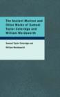 The Ancient Mariner and Other Works of Samuel Taylor Coleridge and William Wordsworth - Book