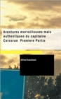 Aventures Merveilleuses Mais Authentiques Du Capitaine Corcoran Premiere Partie - Book