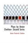 Plays by Anton Chekhov- Second Series - Book